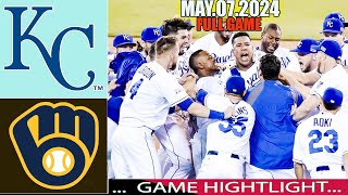 KC Royals vs. Brewers (05/07/24) Today [FULL GAME] Highlights | MLB Season 2024