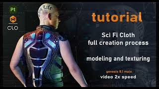 Tutorial Clo3d,MD Sci Fi cloth full process  modeling(clo3d) + texturing(substance painter) 4h video