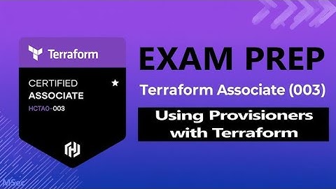 Highlight: Terraform Associate Exam Prep | Using Provisioners with Terraform