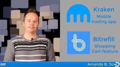 A new podcast, Kraken mobile app and Bitrefill shopping carts!