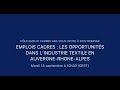 Les opportunits demploi cadres dans lindustrie textile en auvergne rhne alpes