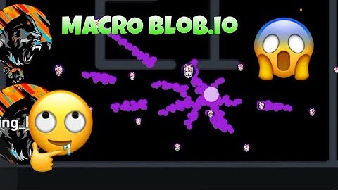MACRO BLOB.IO NEW GAME MODE | (BLOB.IO)