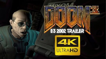 Doom 3 E3 2002 Trailer Remastered in 4K