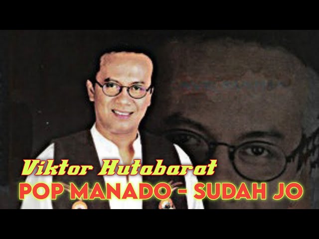 VIKTOR HUTABARAT - SUDAH JO (POP MANADO) class=