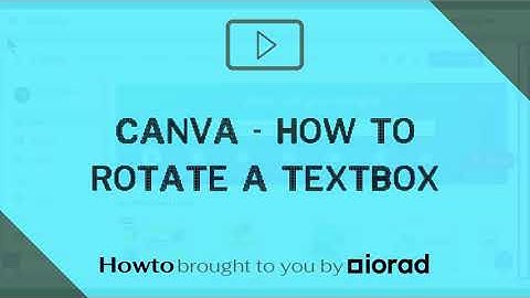 Canva - How to rotate a textbox
