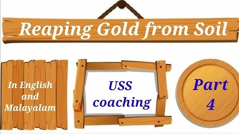 USS-BASIC SCIENCE/REAPING GOLD FROM SOIL-Part 3/ മണ്ണിൽ പൊന്നു വിളയിക്കാം