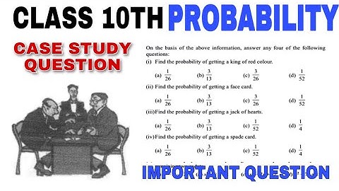 Class 10th Case Study Question Ch-15 Probability from Support Material k Most Important Question