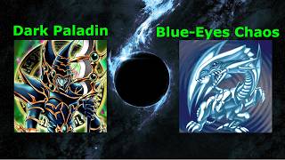 Modified Goat Format Dark Paladin Vs. Blue-Eyes Chaos