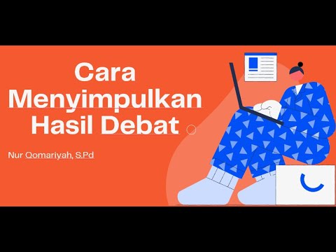 Cara Menyimpulkan Hasil Debat Bahasa Indonesia Kelas 10 Nur Qomariyah S Pd Youtube