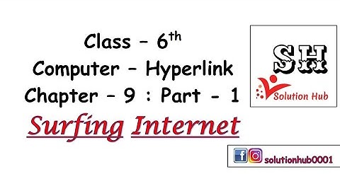Class 6th : Surfing Internet (Chapter-9 : Part-1)  (Computer-Hyperlink) Explanation by Sourabh Sir