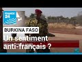 Instabilit au sahel  un sentiment antifranais au burkina faso   france 24