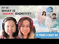 Fair perspectives ep 30  what is asian identity w ye pogue and daisy wu