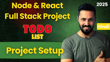 MERN Stack To-Do List Project in Hindi #1 – React & Node JS Setup | Full Stack Project Series