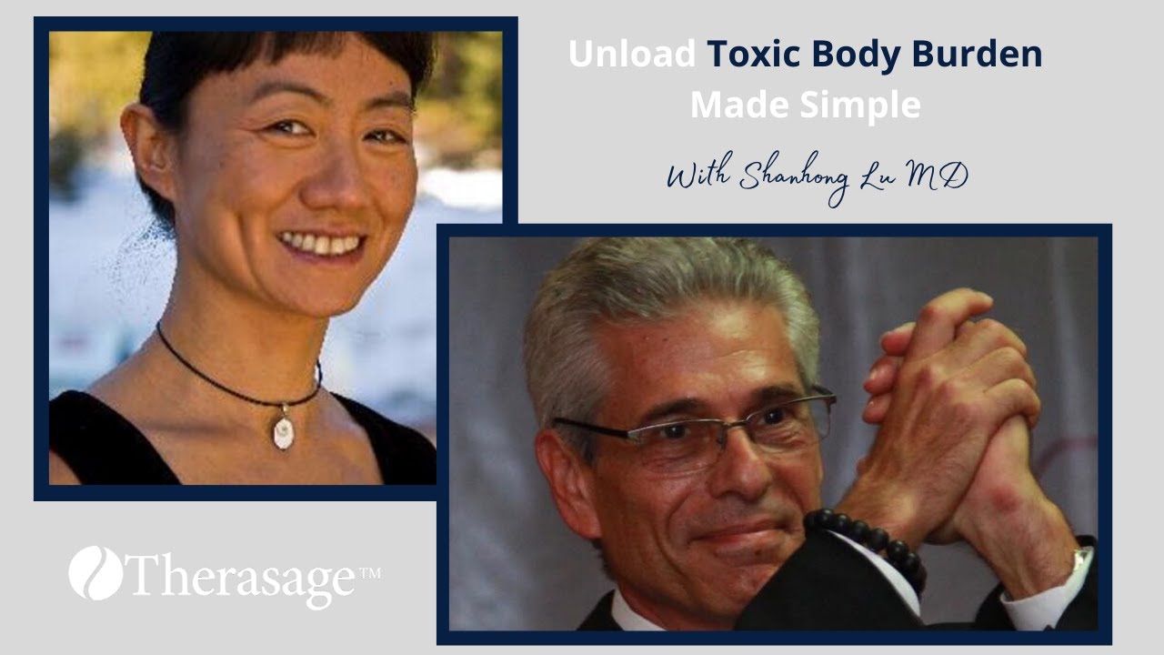Unload Toxic Body Burden Made Simple with Shanhong Lu MD