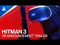 Hitman 3 y las dos entregas anteriores serán compatibles con PlayStation VR