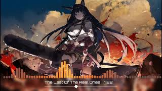 [Nightcore] The Last Of the Real Ones [TK]