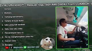 Download Lagu DJ ALVIN KHO™ - Reques lagu dari MR.DANU from LOMBOK MP3 Download Lagu DJ ALVIN KHO™ - Reques lagu dari MR.DANU from LOMBOK MP3