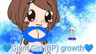 💙Giant Girl (BP) growth💙.Animation (Gacha club)