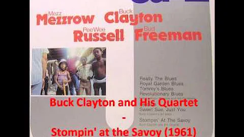 Buck Clayton and His Quartet - Stompin' at the Savoy (1961)