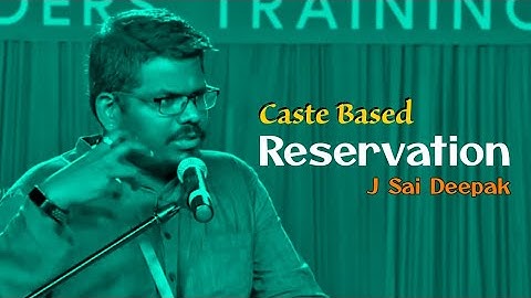 Caste Based Reservation । J Sai Deepak