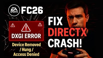 “Fix EA SPORTS FC 26 DirectX Error (DXGI Device Removed / Hung / Access Denied) | PC Crash Fix