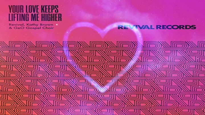 Revival, Kathy Brown & GeO Gospel Choir - Your Lov...