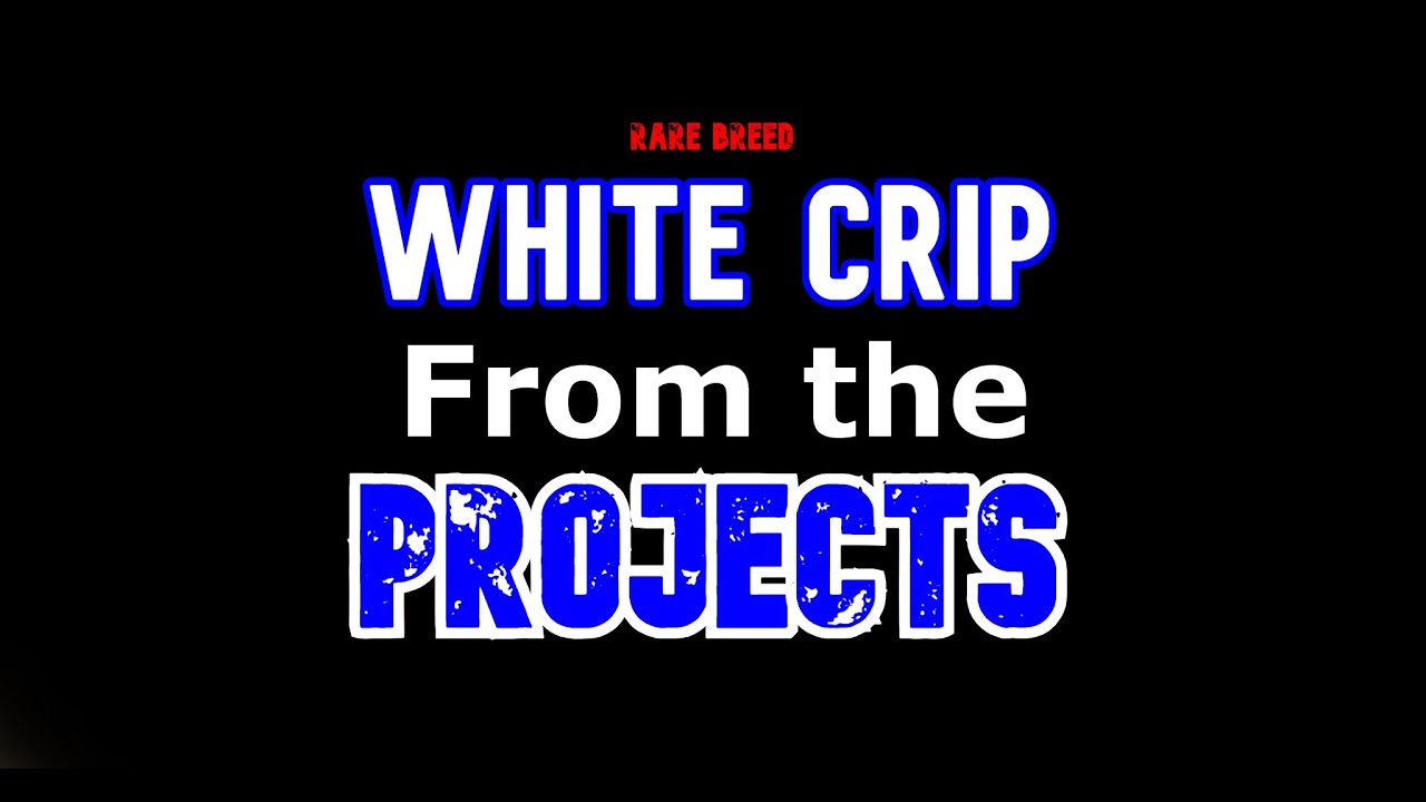 White Crip from the Projects