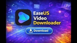 EaseUS Video Downloader ile Videolarınızı Kolayca İndirin! 🎥🌟🎉✨🔥🎬