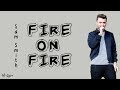 Sam Smith - Fire on Fire | Lirik dan Terjemahan