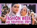 Fashion week les nouvelles stars de la mode