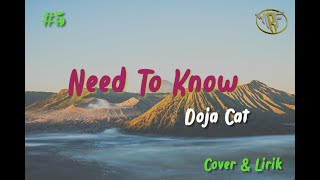 Need To Know - Doja Cat (Cover &amp; Lirik)