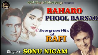 Baharon Phool Barsao - Sonu Nigam - Evergreen Hits Of Rafi - Suraj (1966)