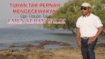 TUHAN TAK PERNAH MENGECEWAKAN  -  EMEN SERAN WILIK