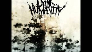 Dying Humanity - Vicious Silence