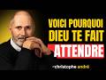 Dieu te prépare en secret : ces 10 épreuves annoncent ton élévation || Christophe Andre