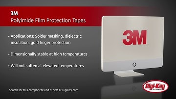 3M Polyimide Film Protection Tapes | Digi-Key Daily