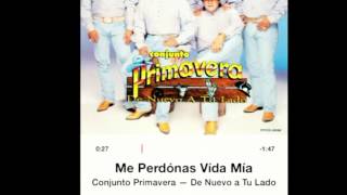 Video thumbnail of "Conjunto Primavera - Me Perdonas Mi Vida"