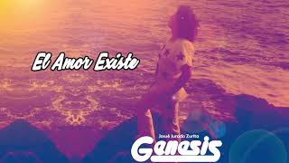 Video thumbnail of "Grupo Genesis - El Amor Existe"