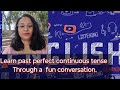 Learn past perfect continuous tense,/Through a Fun Conversation.