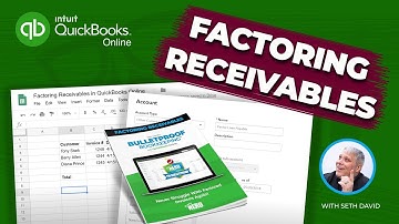Accounting for Factoring Receivables in QuickBooks Online