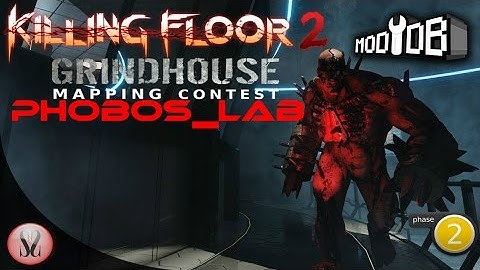 Killing Floor 2 Grindhouse Mapping Contest Phase 2 | Phobos Lab by barronofhellion