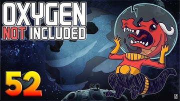 Oxygen Not Included: Oassise – Let’s Play Stream Archive Part 52