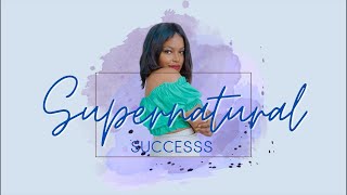 Supernatural Success