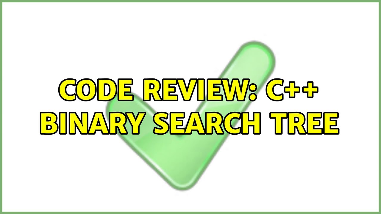Code Review: C++ binary search tree (3 Solutions!!) - YouTube