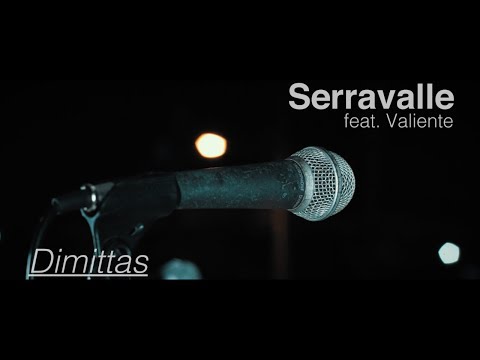 Serravalle - Dimittas feat. Valiente (Video Oficial)