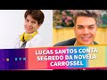 Lucas santos conta segredo da novela carrossel  tbtzyn