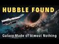 Hubble Found a Galaxy Made of 99% Dark Matter — And It Changes Everything