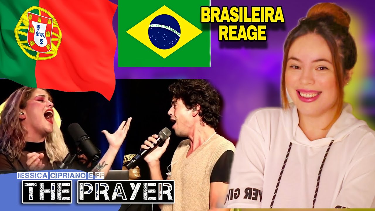 FF & Jéssica: 'The Prayer' - Brasileira Reage 🎶🇵🇹