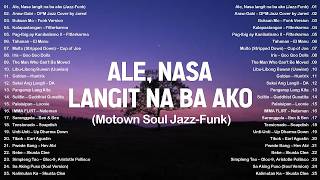 Ale Nasa Langit Na Ba Ako motown Soul Jazzfunk  Best Opm Tagalog Love  2026  New Trending