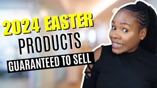 Top 10 Products To Sell This Easter |2024